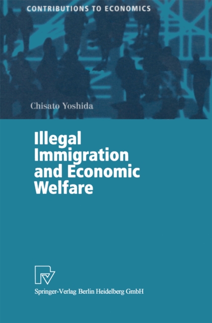 Illegal Immigration and Economic Welfare, PDF eBook
