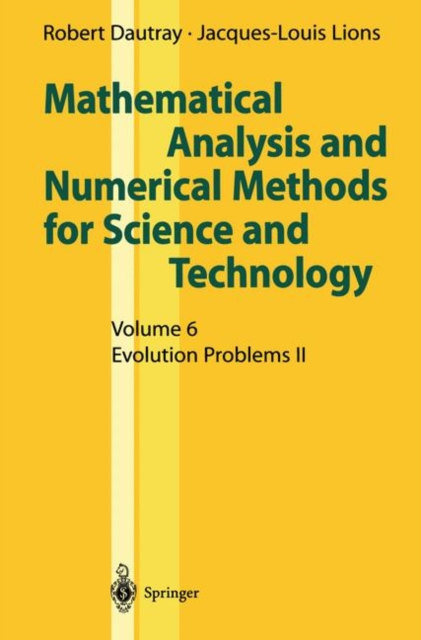 Mathematical Analysis and Numerical Methods for Science and Technology : Volume 6 Evolution Problems II, PDF eBook