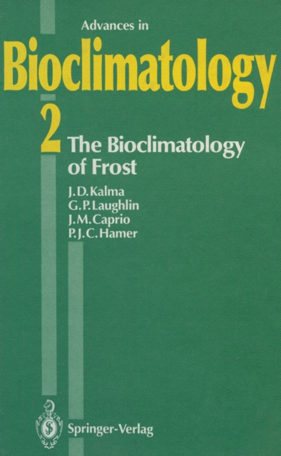 The Bioclimatology of Frost : Its Occurrence, Impact and Protection, PDF eBook
