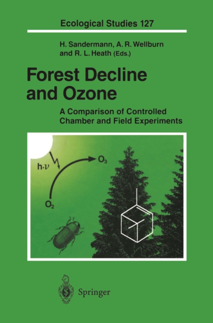 Forest Decline and Ozone : A Comparison of Controlled Chamber and Field Experiments, PDF eBook