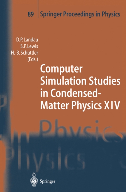 Computer Simulation Studies in Condensed-Matter Physics XIV : Proceedings of the Fourteenth Workshop, Athens, GA, USA, February 19-24, 2001, PDF eBook