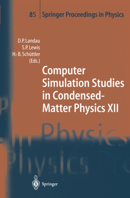 Computer Simulation Studies in Condensed-Matter Physics XII : Proceedings of the Twelfth Workshop, Athens, GA, USA, March 8-12, 1999, PDF eBook