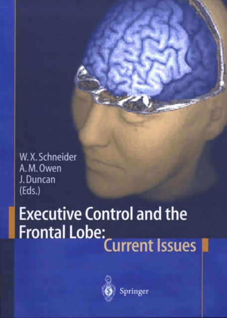 Executive Control and the Frontal Lobe: Current Issues, PDF eBook