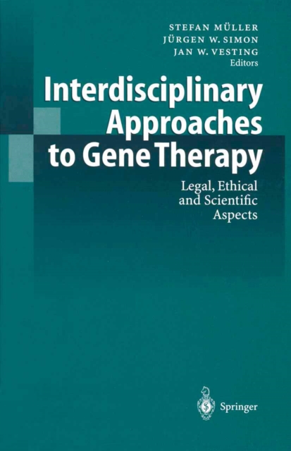 Interdisciplinary Approaches to Gene Therapy : Legal, Ethical and Scientific Aspects, PDF eBook