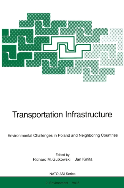 Transportation Infrastructure : Environmental Challenges in Poland and Neighboring Countries, PDF eBook