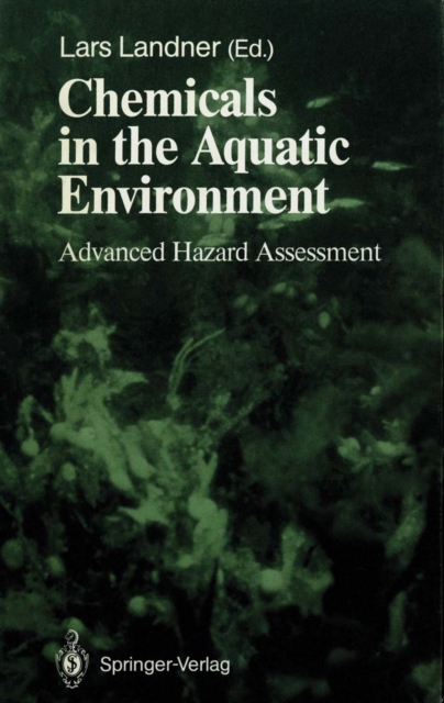 Chemicals in the Aquatic Environment : Advanced Hazard Assessment, PDF eBook