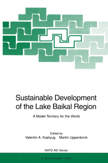 Sustainable Development of the Lake Baikal Region : A Model Territory for the World, PDF eBook