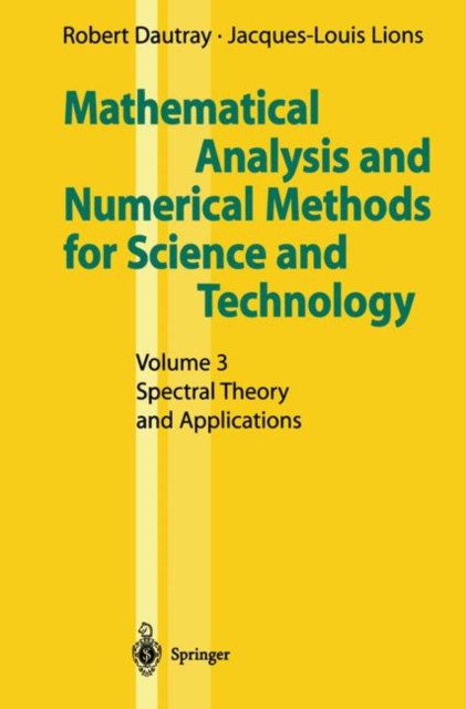 Mathematical Analysis and Numerical Methods for Science and Technology : Volume 3 Spectral Theory and Applications, PDF eBook