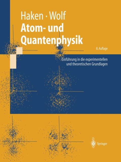Atom- Und Quantenphysik : Einfuhrung in Die Experimentellen Und Theoretischen Grundlagen, Paperback / softback Book
