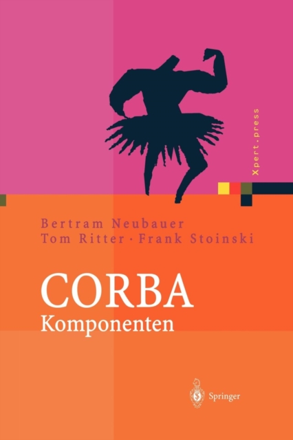 CORBA Komponenten : Effektives Software-Design Und Programmierung, Paperback / softback Book