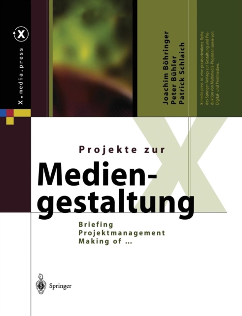 Projekte Zur Mediengestaltung : Briefing, Projektmanagement, Making of ..., Paperback / softback Book