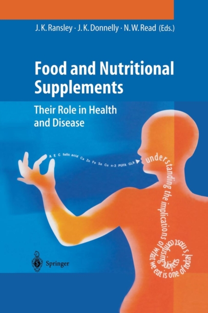 Food and Nutritional Supplements : Their Role in Health and Disease, Paperback / softback Book