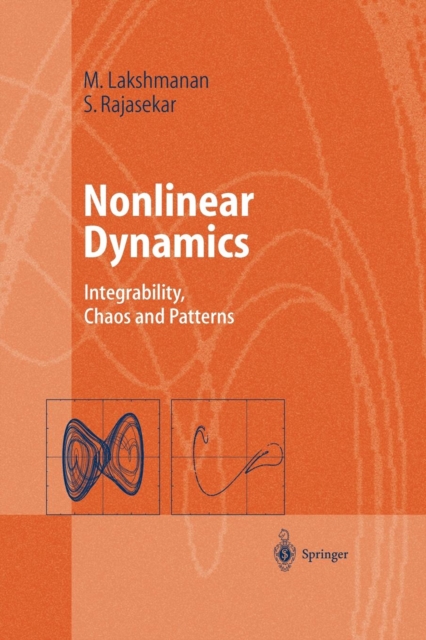 Nonlinear Dynamics : Integrability, Chaos and Patterns, Paperback / softback Book