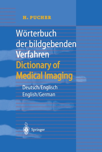 Worterbuch der bildgebenden Verfahren/Dictionary of Medical Imaging : Deutsch/Englisch, English/German, Paperback / softback Book