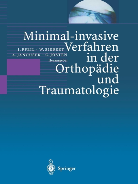 Minimal-Invasive Verfahren in Der Orthopadie Und Traumatologie, Paperback / softback Book