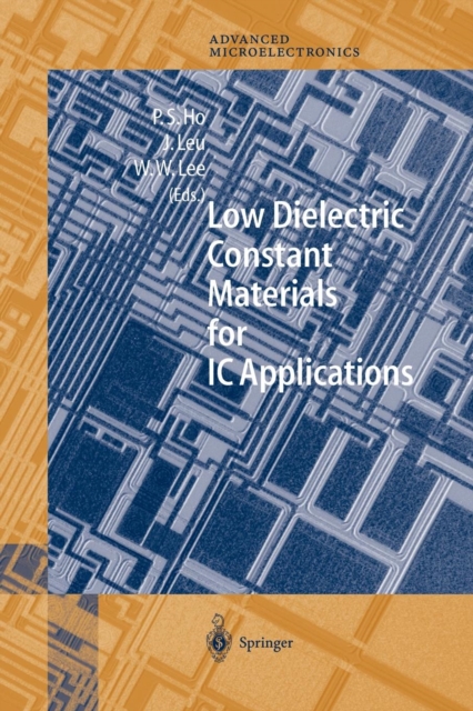 Low Dielectric Constant Materials for IC Applications, Paperback / softback Book