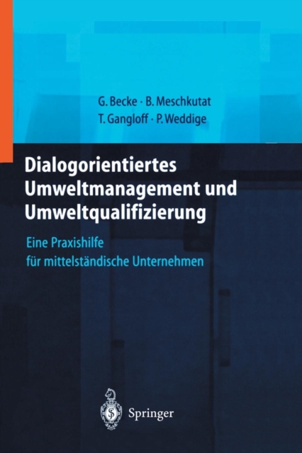 Dialogorientiertes Umweltmanagement Und Umweltqualifizierung : Eine Praxishilfe Fur Mittelstandische Unternehmen, Paperback / softback Book