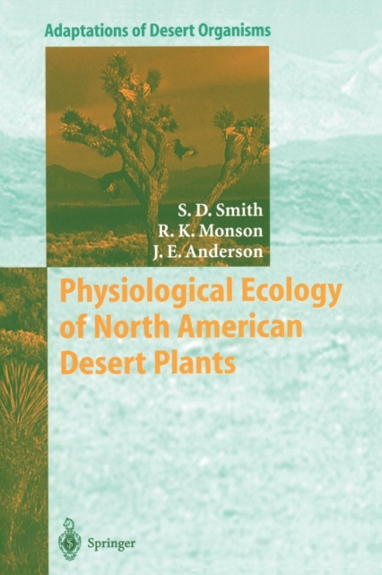 Physiological Ecology of North American Desert Plants, Paperback / softback Book