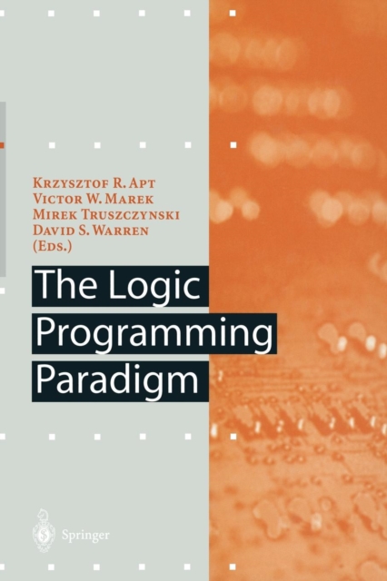 The Logic Programming Paradigm : A 25-Year Perspective, Paperback / softback Book