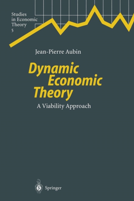 Dynamic Economic Theory : A Viability Approach, Paperback / softback Book