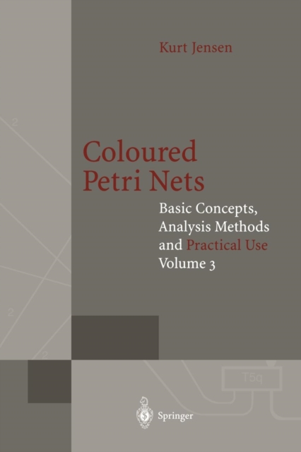 Coloured Petri Nets : Basic Concepts, Analysis Methods and Practical Use, Paperback / softback Book