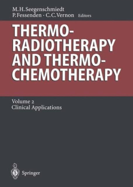 Thermoradiotherapy and Thermochemotherapy : Volume 2: Clinical Applications, Paperback / softback Book