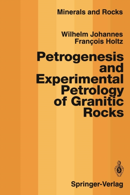 Petrogenesis and Experimental Petrology of Granitic Rocks, Paperback / softback Book