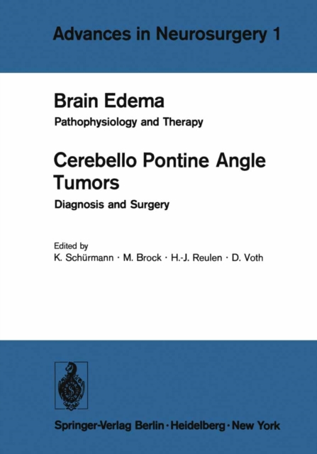 Brain Edema / Cerebello Pontine Angle Tumors : Pathophysiology and Therapy / Diagnosis and Surgery, PDF eBook