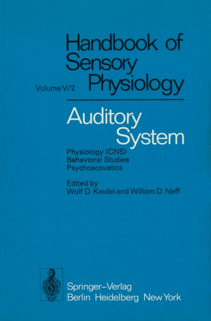 Auditory System : Physiology (CNS) * Behavioral Studies Psychoacoustics, PDF eBook