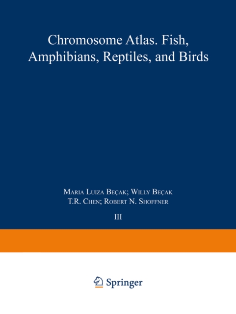Chromosome Atlas: Fish, Amphibians, Reptiles and Birds : Volume 3, PDF eBook