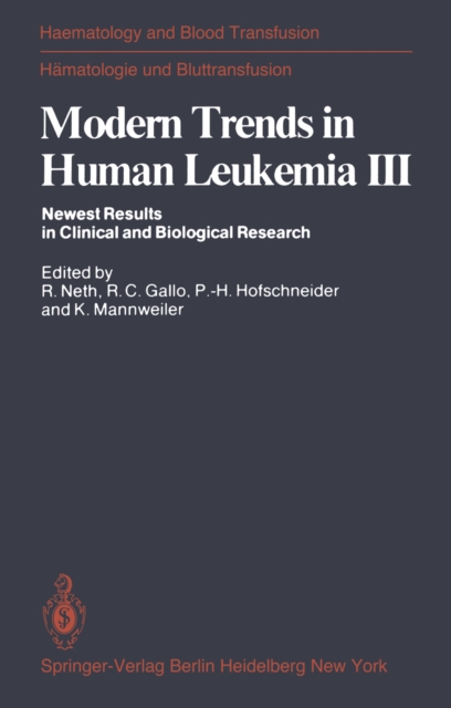 Modern Trends in Human Leukemia III : Newest Results in Clinical and Biological Research, PDF eBook