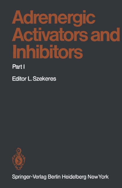 Adrenergic Activators and Inhibitors : Part I, PDF eBook