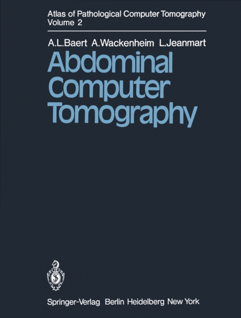 Atlas of Pathological Computer Tomography : Volume 2: Abdominal Computer Tomography, PDF eBook