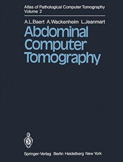 Atlas of Pathological Computer Tomography : Volume 2: Abdominal Computer Tomography, Paperback / softback Book