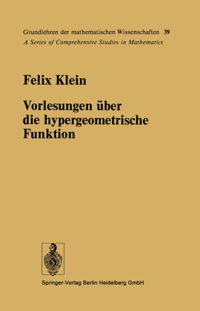Vorlesungen uber die hypergeometrische Funktion : Gehalten an der Universitat Gottingen im Wintersemester 1893/94, PDF eBook
