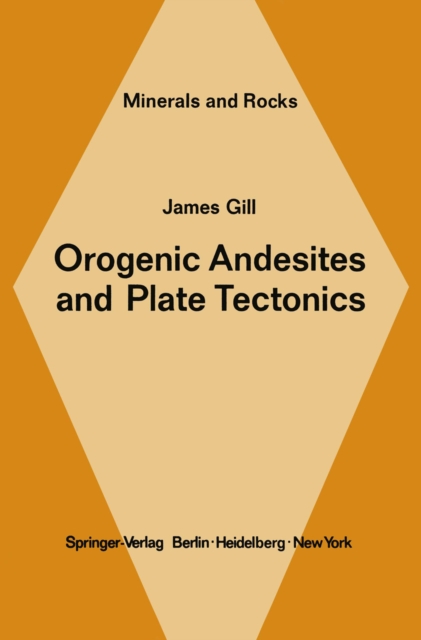 Orogenic Andesites and Plate Tectonics, PDF eBook