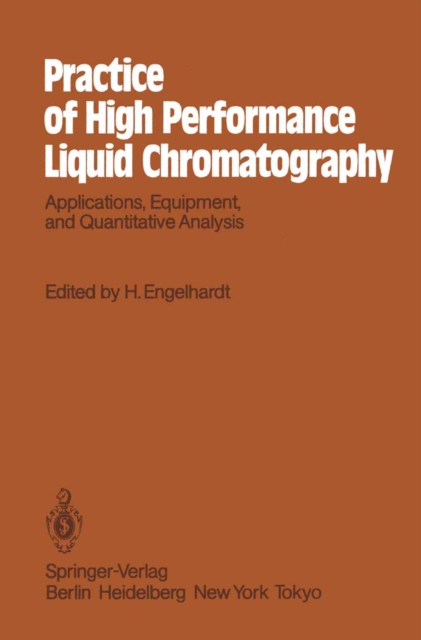 Practice of High Performance Liquid Chromatography : Applications, Equipment and Quantitative Analysis, PDF eBook