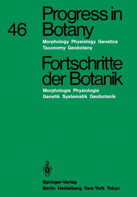 Progress in Botany / Fortschritte der Botanik : Morphology - Physiology - Genetics - Taxonomy - Geobotany / Morphologie - Physiologie - Genetik - Systematik - Geobotanik, Paperback / softback Book