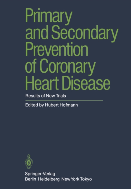 Primary and Secondary Prevention of Coronary Heart Disease : Results of New Trials, PDF eBook
