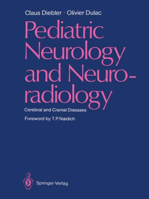 Pediatric Neurology and Neuroradiology : Cerebral and Cranial Diseases, PDF eBook