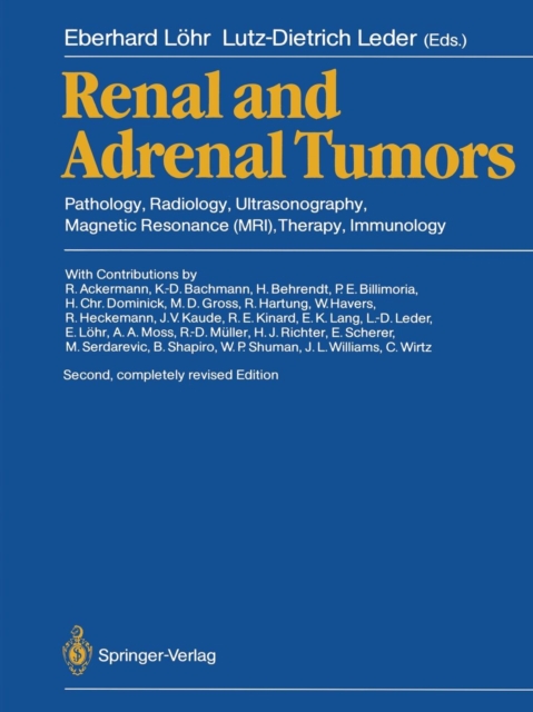 Renal and Adrenal Tumors : Pathology, Radiology, Ultrasonography, Magnetic Resonance (MRI), Therapy, Immunology, Paperback / softback Book