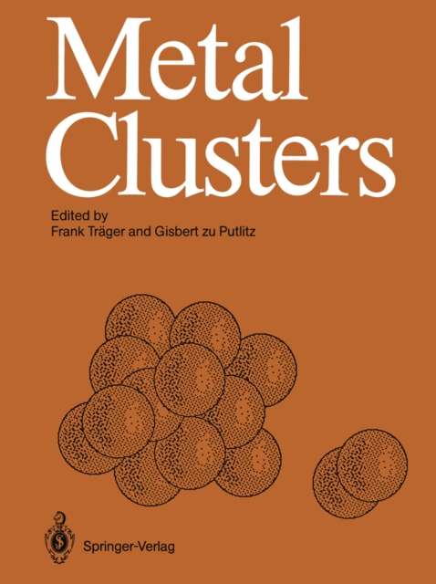Metal Clusters : Proceedings of an International Symposium, Heidelberg, April 7-11, 1986, PDF eBook