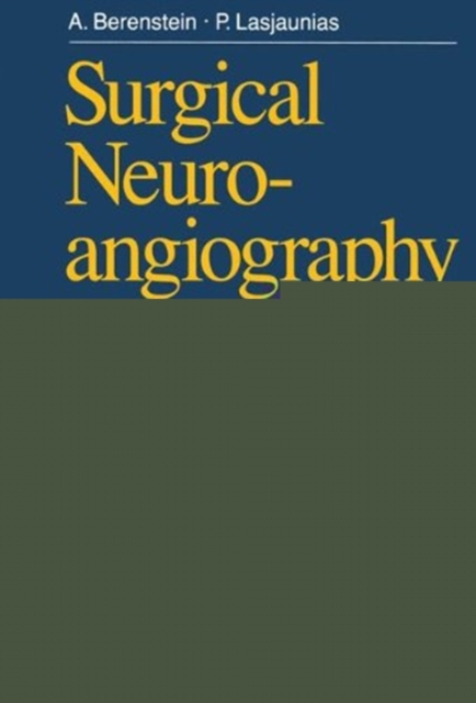 Surgical Neuroangiography : 4 Endovascular Treatment of Cerebral Lesions, Paperback / softback Book