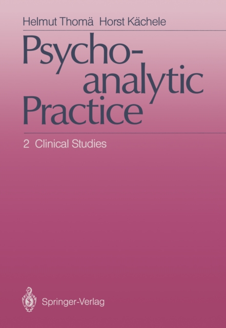 Psychoanalytic Practice : 2 Clinical Studies, PDF eBook