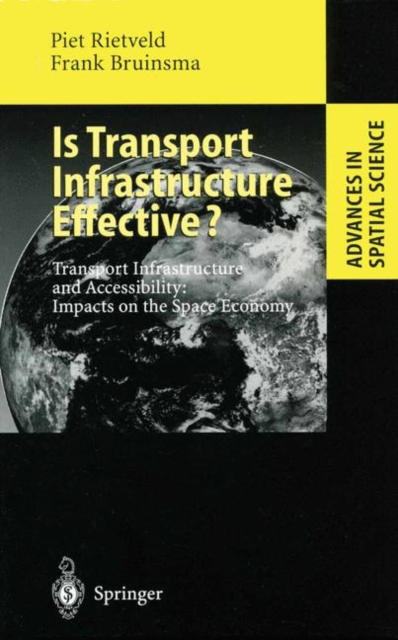 Is Transport Infrastructure Effective? : Transport Infrastructure and Accessibility: Impacts on the Space Economy, Paperback / softback Book