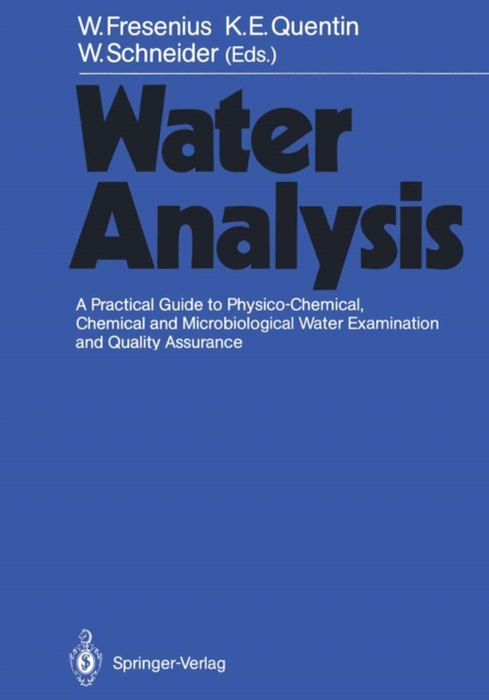 Water Analysis : A Practical Guide to Physico-Chemical, Chemical and Microbiological Water Examination and Quality Assurance, PDF eBook