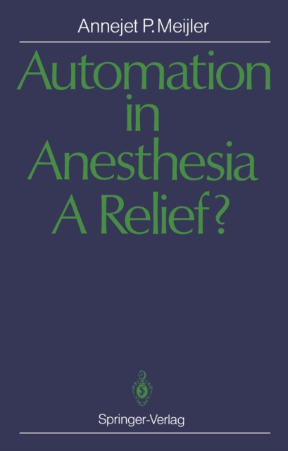 Automation in Anesthesia - A Relief? : A Systematic Approach to Computers in Patient Monitoring, PDF eBook