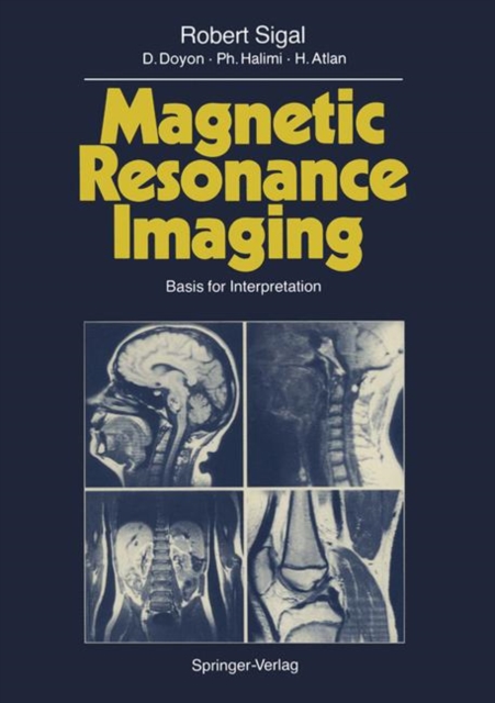 Magnetic Resonance Imaging : Basis for Interpretation, Paperback / softback Book