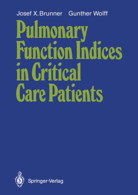 Pulmonary Function Indices in Critical Care Patients, PDF eBook