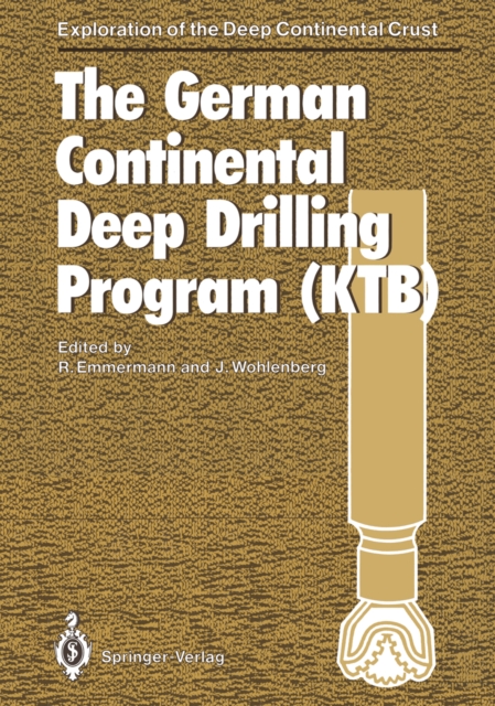 The German Continental Deep Drilling Program (KTB) : Site-selection Studies in the Oberpfalz and Schwarzwald, PDF eBook
